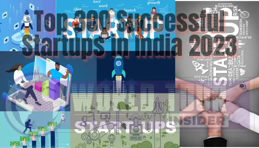 Top 300 Successful Startups in India 2023